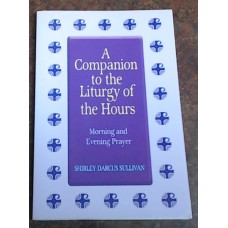 A Companion to the Liturgy of the Hours